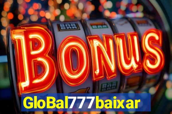 GloBal777baixar