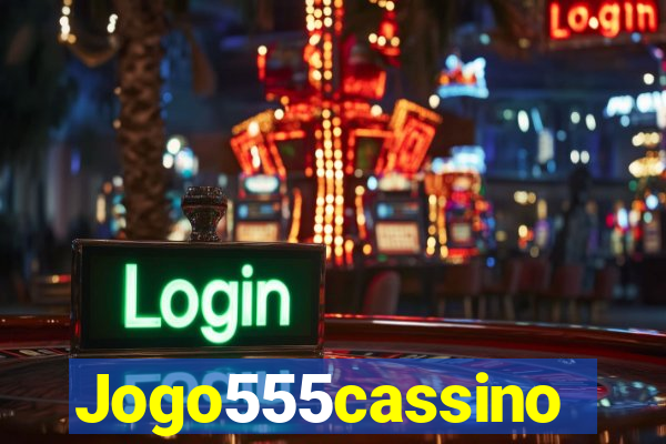 Jogo555cassino