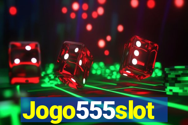 Jogo555slot