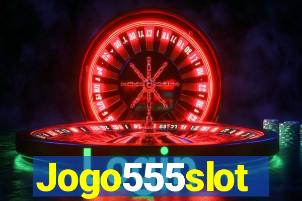 Jogo555slot