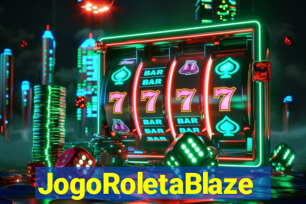 JogoRoletaBlaze