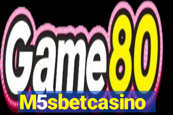 M5sbetcasino