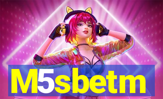 M5sbetm