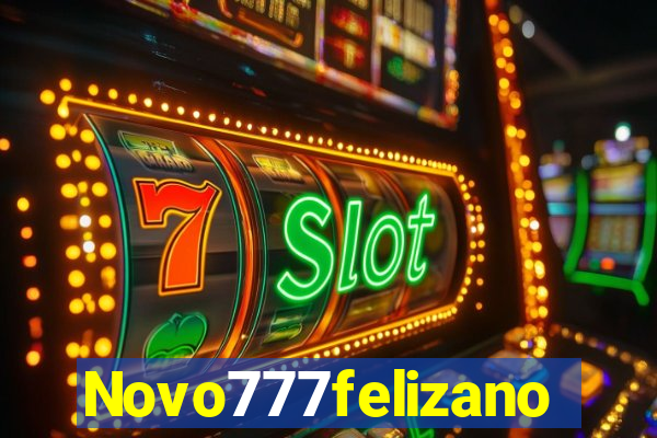 Novo777felizano