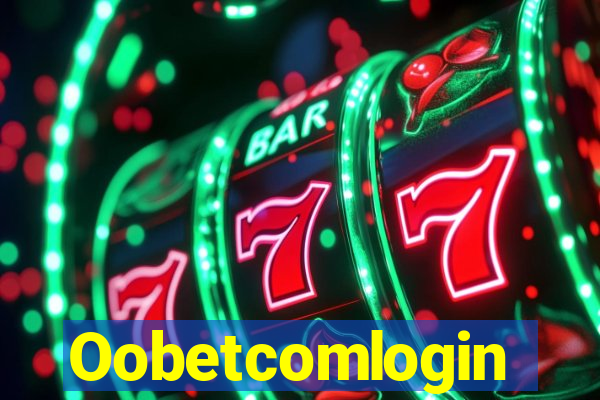 Oobetcomlogin