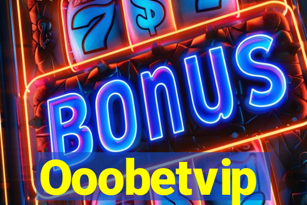 Ooobetvip