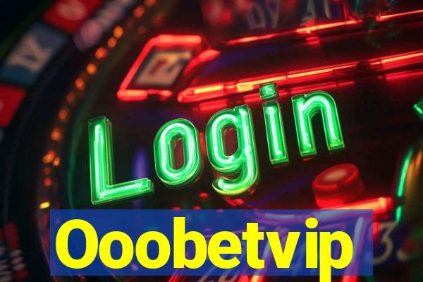 Ooobetvip