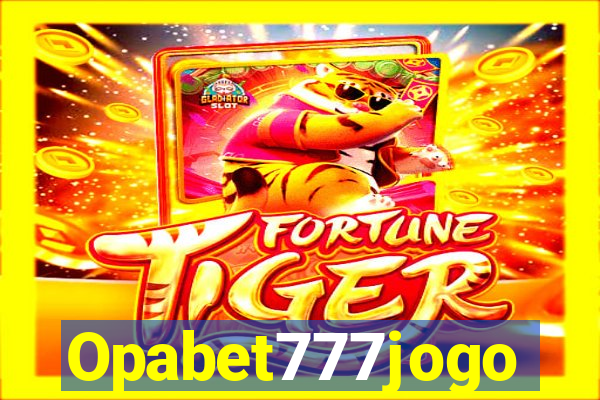 Opabet777jogo
