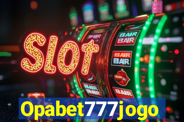 Opabet777jogo