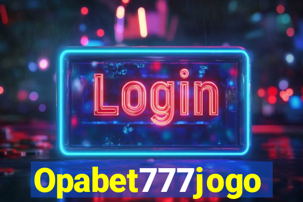 Opabet777jogo