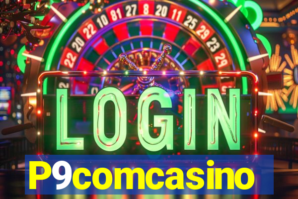 P9comcasino