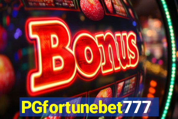 PGfortunebet777
