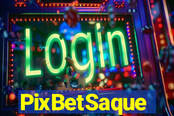 PixBetSaque