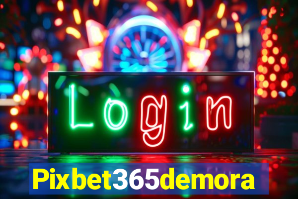 Pixbet365demora
