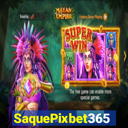 SaquePixbet365