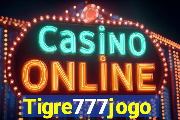 Tigre777jogo