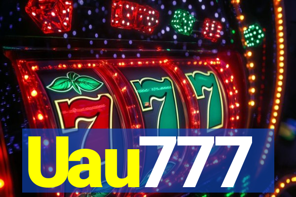Uau777