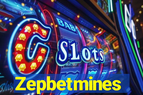 Zepbetmines