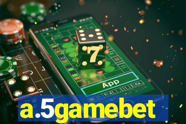 a.5gamebet