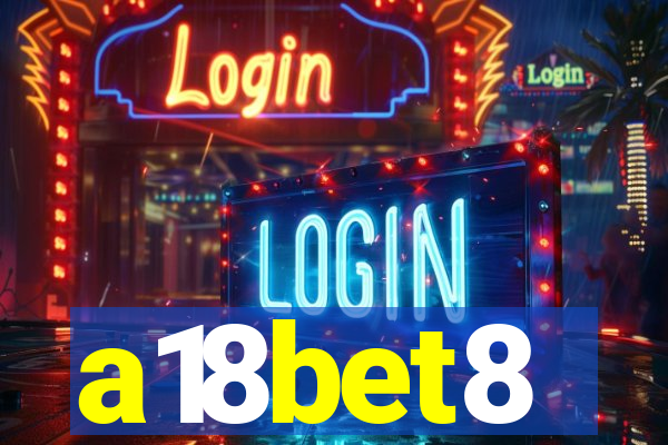 a18bet8