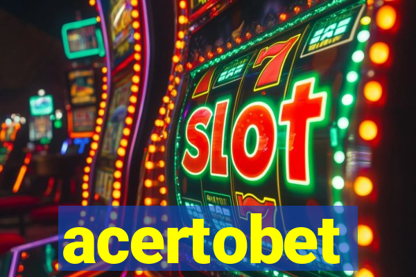 acertobet