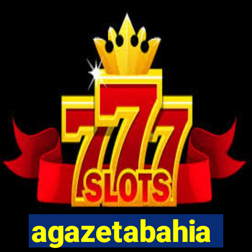 agazetabahia