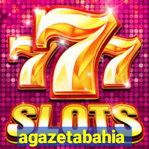 agazetabahia