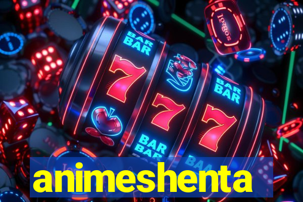 animeshenta