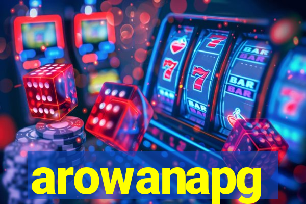 arowanapg