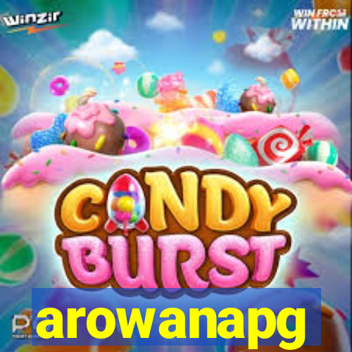 arowanapg