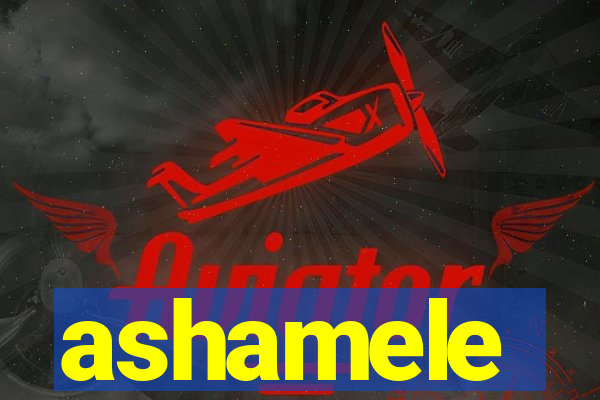 ashamele