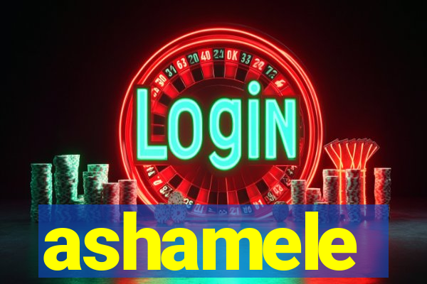 ashamele