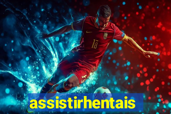 assistirhentais