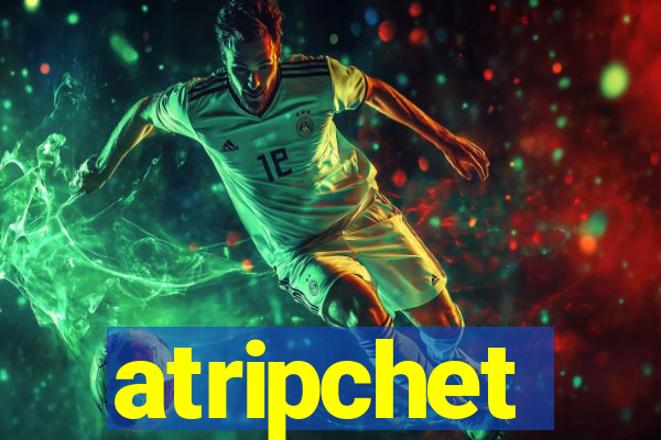 atripchet