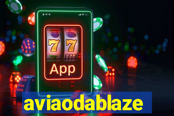 aviaodablaze