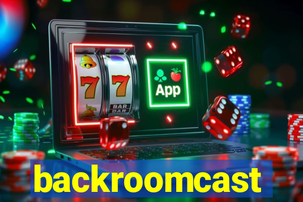 backroomcast