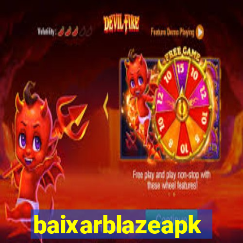 baixarblazeapk