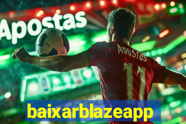 baixarblazeapp