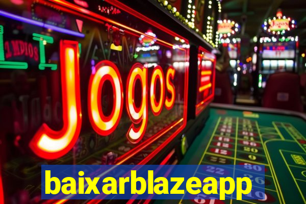 baixarblazeapp