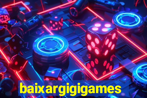 baixargigigames