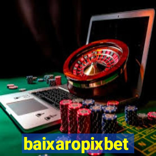 baixaropixbet