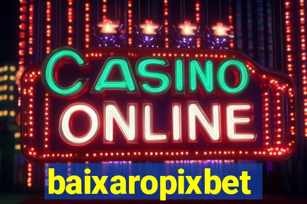baixaropixbet