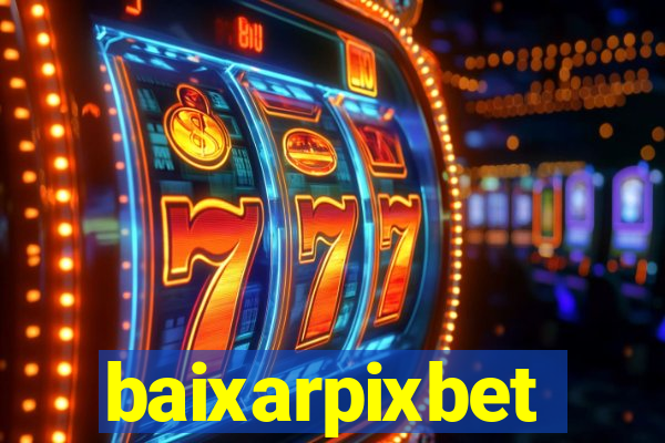 baixarpixbet