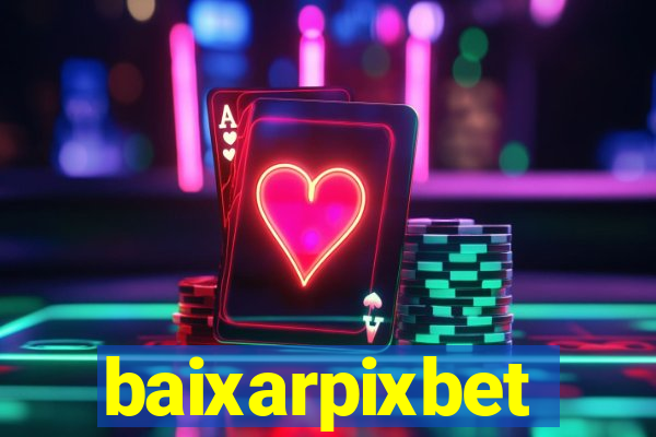 baixarpixbet