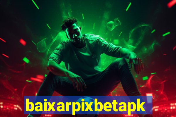 baixarpixbetapk