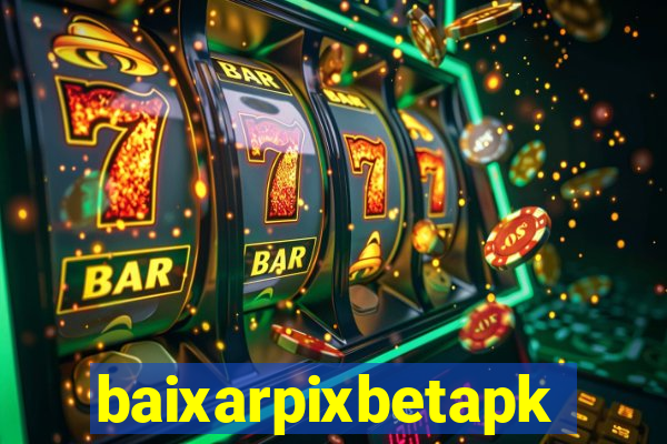 baixarpixbetapk