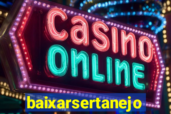 baixarsertanejo