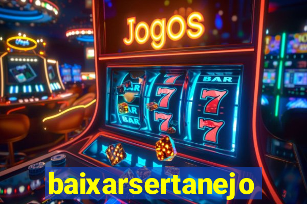 baixarsertanejo