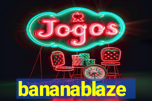 bananablaze