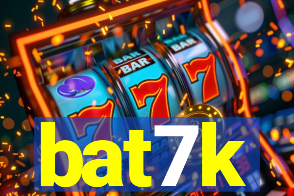 bat7k